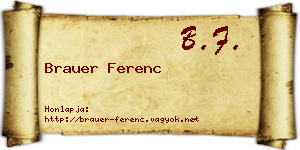 Brauer Ferenc névjegykártya